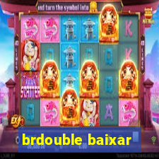 brdouble baixar